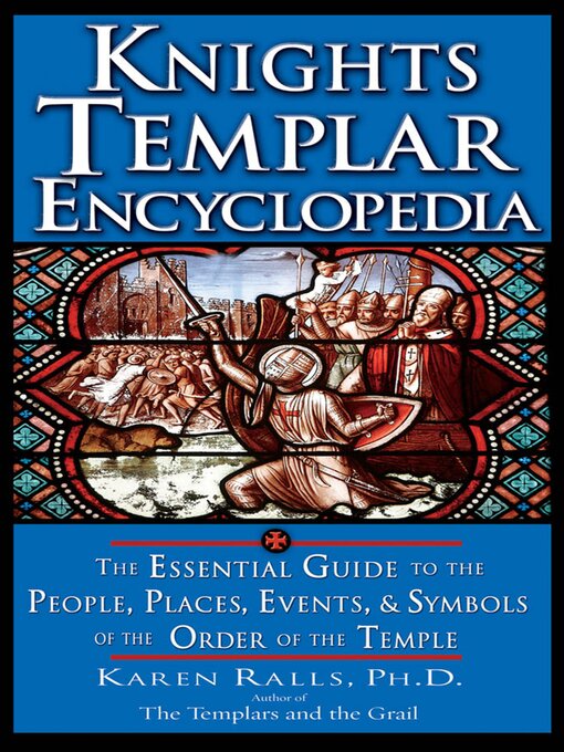 Title details for Knights Templar Encyclopedia by Karen Ralls - Available